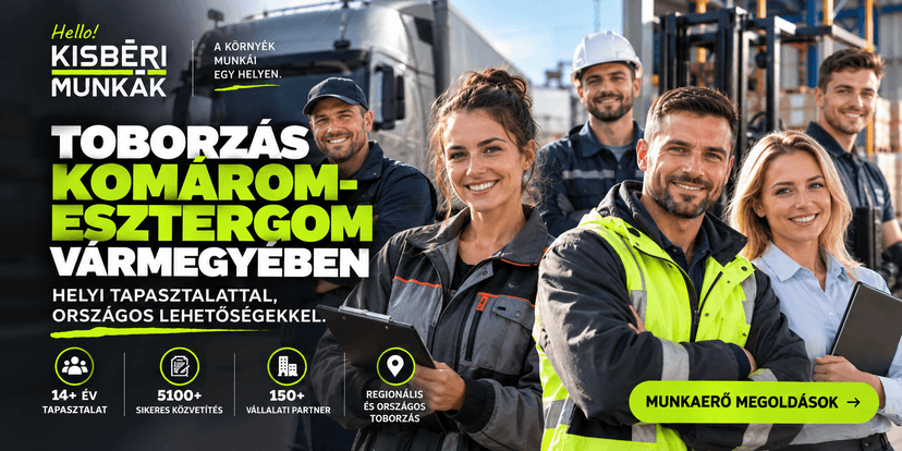Kisbérimunkák - Toborzás Komárom-Esztergom vármegyében – hogyan találhat megfelelő munkaerőt?
